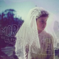 Purchase Morning Harvey - Well For Wishes (EP)