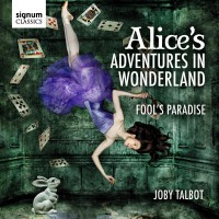 Purchase Joby Talbot - Alice's Adventures In Wonderland & Fool's Paradise