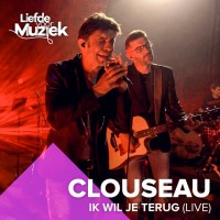 Purchase Clouseau - Ik Wil Je Terug (Live) (CDS)
