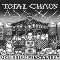 Purchase Total Chaos - World Of Insanity