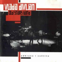 Purchase Vlada Divljan Old Stars Band - Odbrana I Zastita