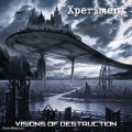 Buy Xperiment - Visions Of Destruction CD1 Mp3 Download