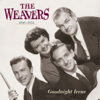 Purchase The Weavers - Goodnight Irene (1949-1953) CD1