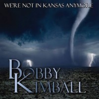 Purchase Bobby Kimball - We're Not In Kansas Anymore