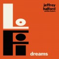 Buy Jeffrey Halford & The Healers - Lo Fi Dreams Mp3 Download