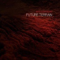 Purchase Max Corbacho - Future Terrain (CDS)