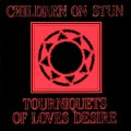 Buy Children on Stun - Tourniquets Of Loves Desire Mp3 Download