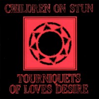 Purchase Children on Stun - Tourniquets Of Loves Desire
