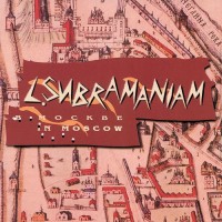 Purchase L. Subramaniam - Subramaniam In Moscow (Live)