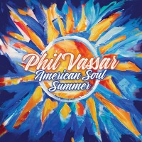 Purchase Phil Vassar - American Soul Summer (Deluxe Edition)
