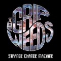 Buy The Grip Weeds - Strange Change Machine Mp3 Download