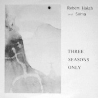 Purchase Robert Haigh - Three Seasons Only (Vinyl)