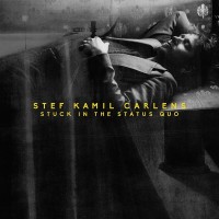 Purchase Stef Kamil Carlens - Stuck In The Status Quo