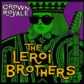 Buy The Leroi Brothers - Crown Royale Mp3 Download