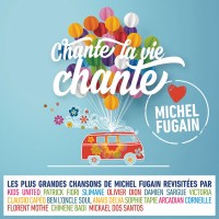 Purchase VA - Chante La Vie Chante (Love Michel Fugain)