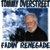 Purchase Tommy Overstreet - Fadin' Renegade