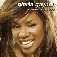 Purchase Gloria Gaynor - I Wish You Love (US Version) CD1