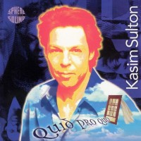 Purchase Kasim Sulton - Quid Pro Quo