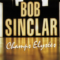 Purchase Bob Sinclar - Champs Elysees CD2
