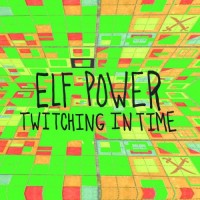 Purchase Elf Power - Twitching In Time