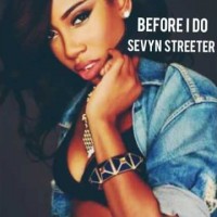 Purchase Sevyn Streeter - Before I Do (CDS)