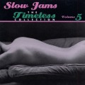 Buy VA - Slow Jams: The Timeless Collection Vol. 5 Mp3 Download