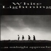 Purchase White Lightning - As Midnight Approaches