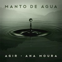Purchase Agir - Manto De Água (Feat. Ana Moura) (CDS)