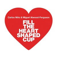 Purchase Carlos Niño - Fill The Heart Shaped Cup