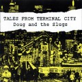 Buy Doug And The Slugs - Tales From Terminal City Mp3 Download