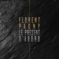 Purchase Florent Pagny - Le Présent D'abord (CDS)