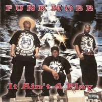 Purchase Funk Mobb - It Ain't 4 Play