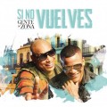 Buy Gente De Zona - Si No Vuelves (CDS) Mp3 Download