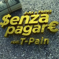 Purchase J-Ax & Fedez - Senza Pagare (Feat. T-Pain) (CDS)