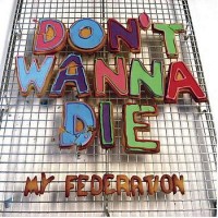 Purchase My Federation - Don't Wanna Die