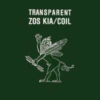 Purchase Zos Kia & Coil - Transparent (Split) (Reissued 1997)