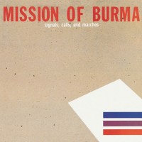 Purchase Mission Of Burma - Signals, Calls And Marches (Remastered 1997)