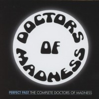 Purchase Doctors Of Madness - Perfect Past: The Complete Doctors Of Madness CD1