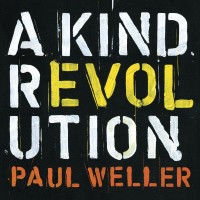 Purchase Paul Weller - A Kind Revolution (Deluxe Edition)