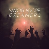 Purchase Savoir Adore - Dreamers (EP)