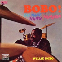 Purchase Willie Bobo - Bobo! Do That Thing (Vinyl)