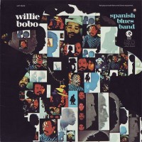 Purchase Willie Bobo - Spanish Blues Band (Vinyl)