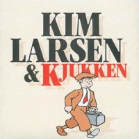 Purchase Kim Larsen - Kim Larsen & Kjukken (With Kjukken)