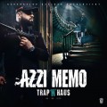 Buy Azzi Memo - Trap 'n' Haus (Deluxe Edition) Mp3 Download