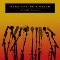 Purchase Straight No Chaser - Six Pack Volume 3