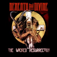 Purchase Beneath The Divine - The Wicked Resurrection