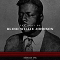 Buy Blind Willie Johnson - American Epic: The Best Of Blind Willie Johnson Mp3 Download