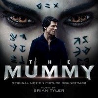 Purchase Brian Tyler - The Mummy (Original Motion Picture Soundtrack) (Deluxe Edition)