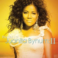 Purchase Juanita Bynum - The Diary Of Juanita Bynum: II
