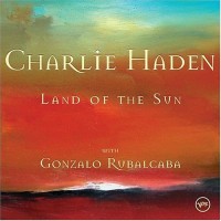 Purchase Charlie Haden - Land Of The Sun (With Gonzalo Rubalcaba)